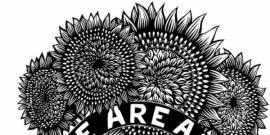 Drawing of sunflowers, reading "Solidarity, we are all we really have."